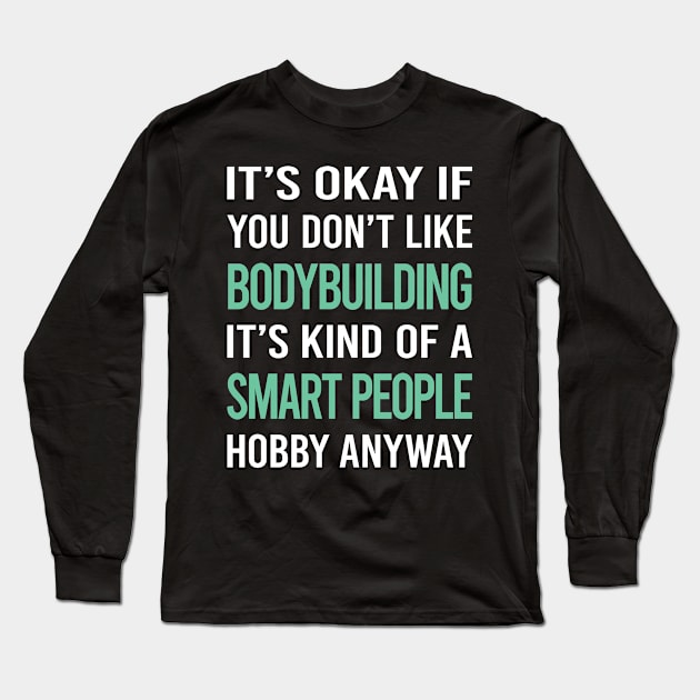 Smart People Hobby Bodybuilding Long Sleeve T-Shirt by Happy Life